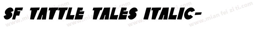 SF Tattle Tales Italic字体转换